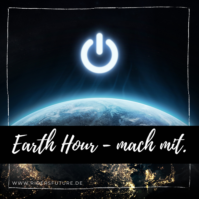 Earth Hour - denn es ist höchste Zeit! 🌍